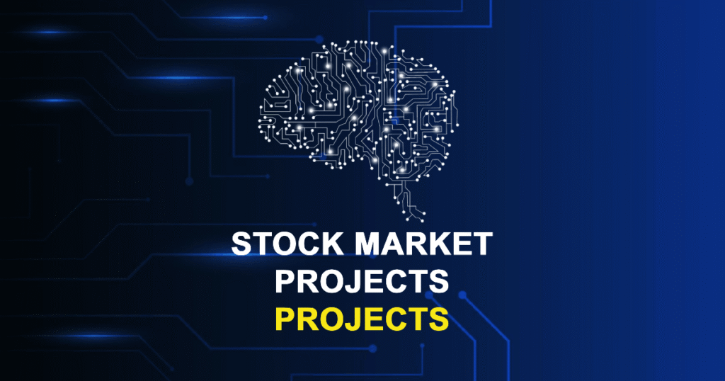 Top 50+ Stock Market Projects for Final Year Students