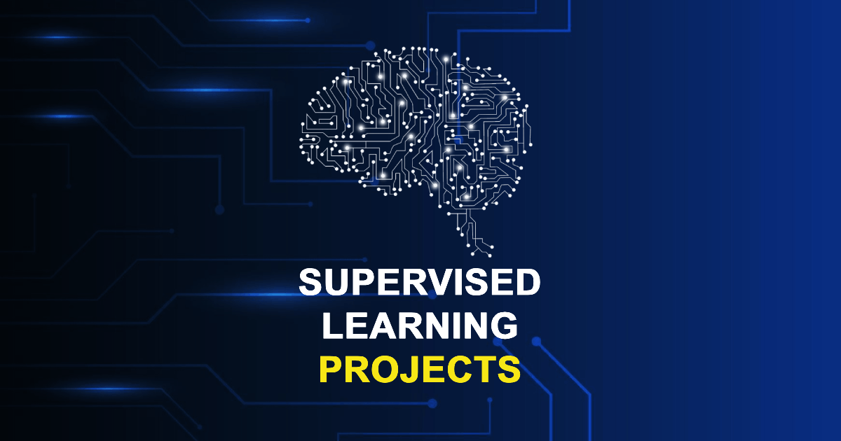 Supervised Learning Projects for MS ME MTech with Source Code