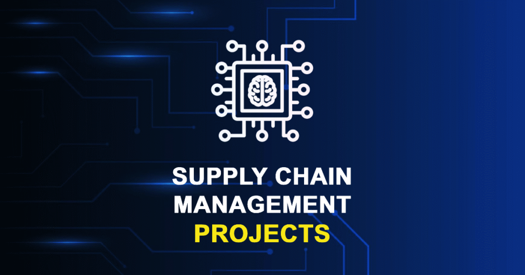 Supply Chain Management Projects for ME, MTech, and PhD Students
