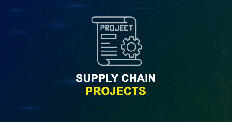 Top 50+ Supply Chain Projects for ME, MS, MTech, PhD Students