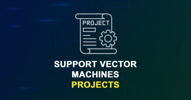 Support Vector Machines Projects with source code for Final Year Students