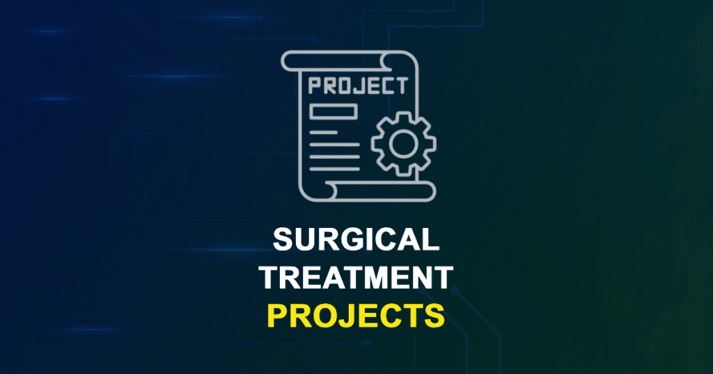 Surgical Treatment Projects for Final Year Students with Source Code