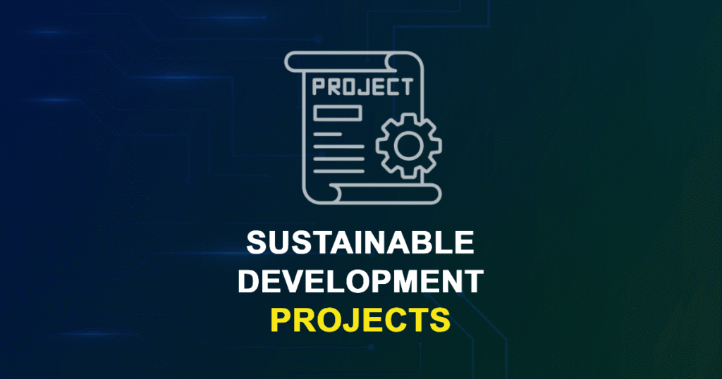Sustainable Development Projects for Final Year Students with source code