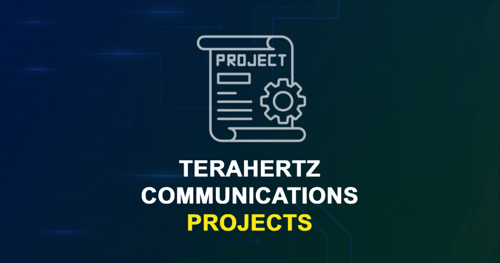 Terahertz Communications Projects for MTech & PhD Students