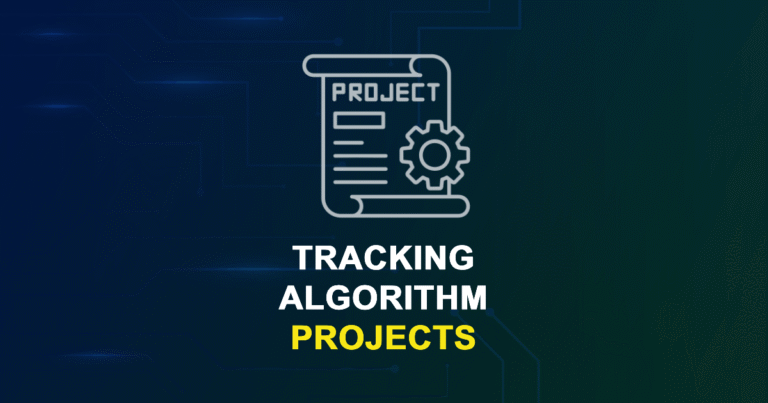 Tracking Algorithm Projects for MTech, MS & PhD Students