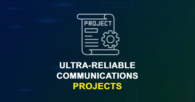 Ultra-Reliable Communications Projects for ME, MS, MTech, PhD Students