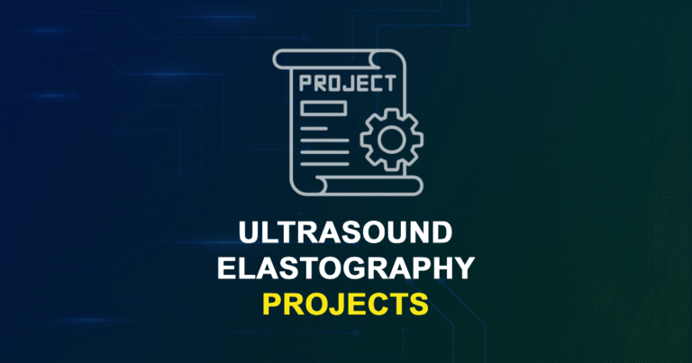 Ultrasound Elastography Projects for MTech, MS & PhD Students