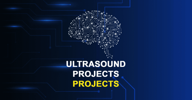 Best 20 Ultrasound Projects for Final Year Students