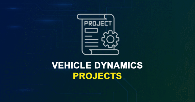 Vehicle Dynamics Projects for Final Year Students