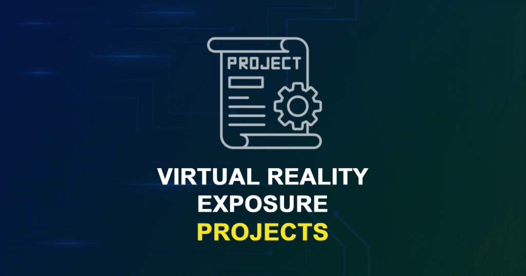 Virtual Reality Exposure Projects & Research Ideas with source code