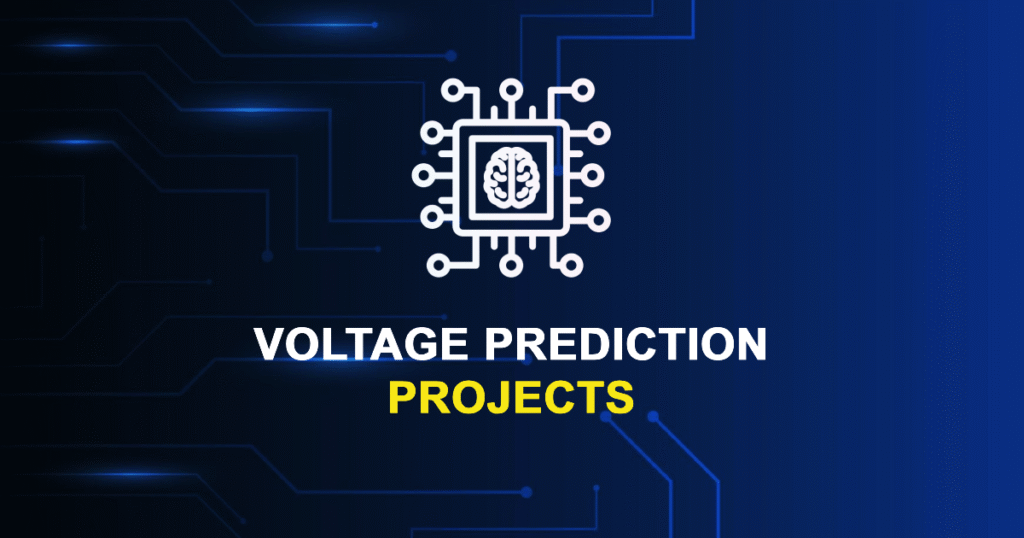 Voltage Prediction Projects for MTech, MS & PhD Students