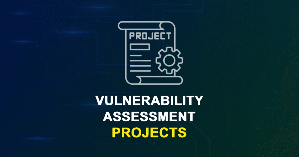 Vulnerability Assessment Projects for MTech, MS & PhD Students