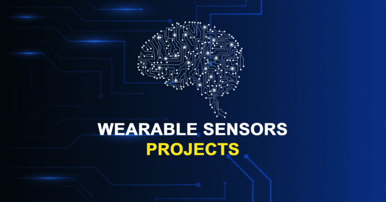Wearable Sensors Projects for MTech, MS & PhD Students