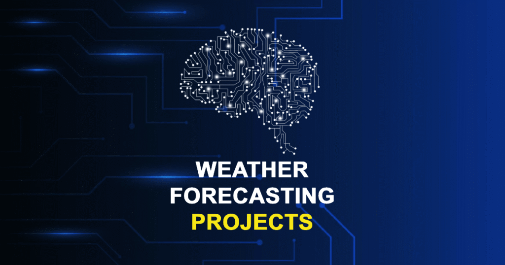 Weather Forecasting Projects for Final Year Students