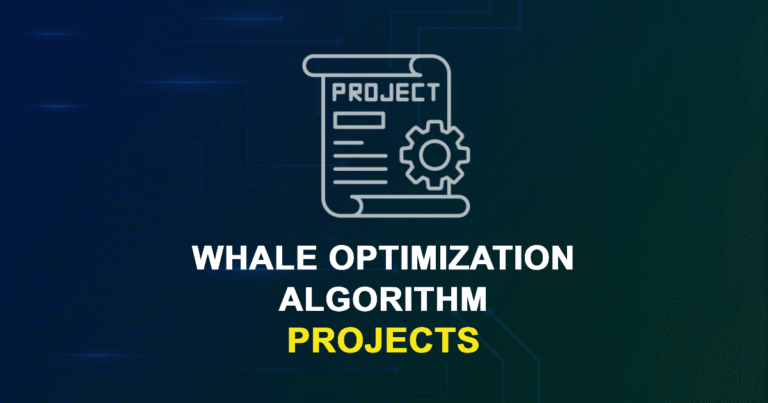 Whale Optimization Algorithm Projects for Final Year Students