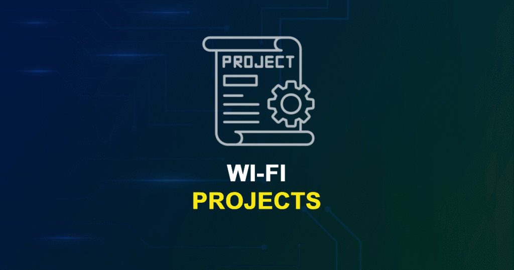 Wi-Fi Projects and Research Topics with source code