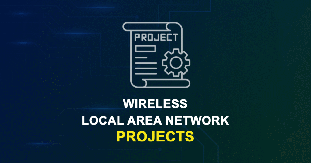 Wireless Local Area Network Projects for MTech & Research Scholars