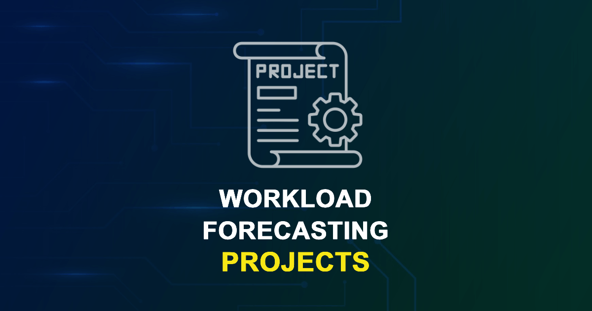 Workload Forecasting Projects for Final Year Students - UniPhD