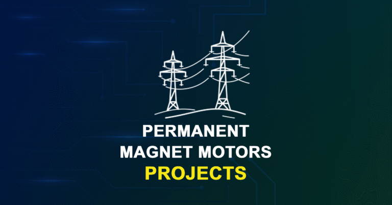 Permanent Magnet Motors Projects for MTech, & PhD Students
