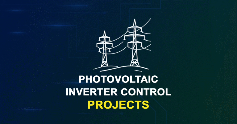 Photovoltaic Inverter Control Projects for MTech, MS & PhD