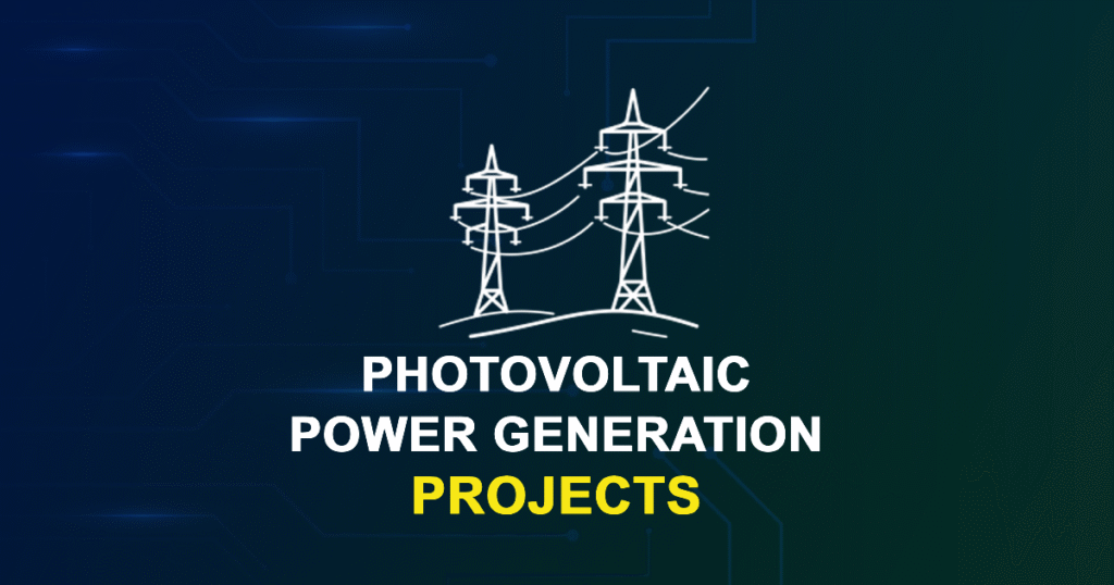 Photovoltaic Power Generation Projects and Research Topics