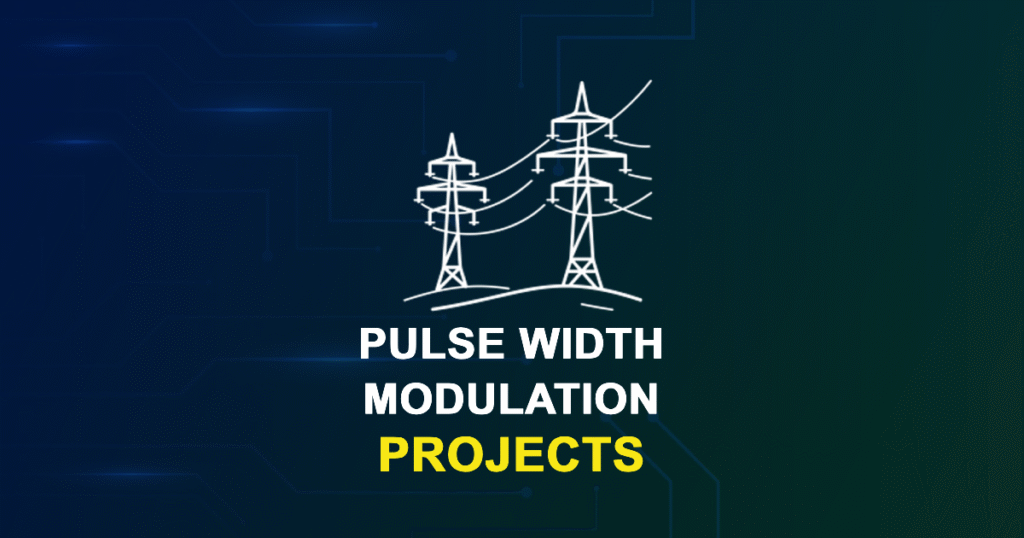 Pulse Width Modulation Projects for MTech with Source Code