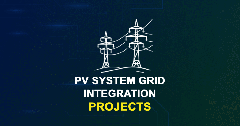 PV System Grid Integration Projects and Research Topics