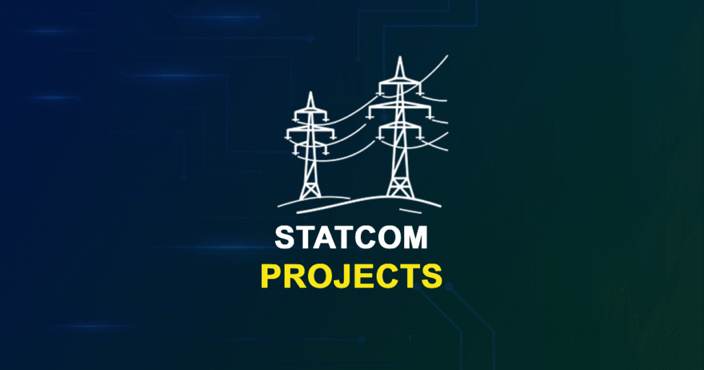 STATCOM Projects for MTech, PhD Students with Source Code